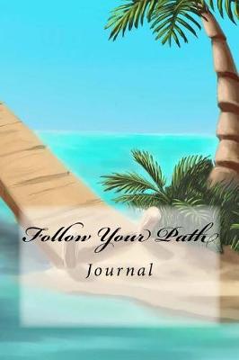 Book cover for Follow Your Path