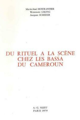 Cover of Du Rituel a la Scene Chez Les Bassa Du Cameroun