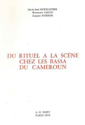 Book cover for Du Rituel a la Scene Chez Les Bassa Du Cameroun