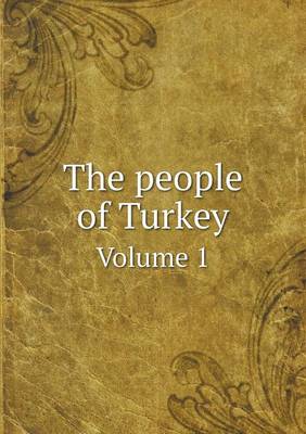 Book cover for The people of Turkey Volume 1