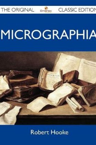 Cover of Micrographia - The Original Classic Edition