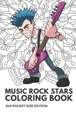 Book cover for Music Rock Stars Coloring Book 6x9 Pocket Size Edition