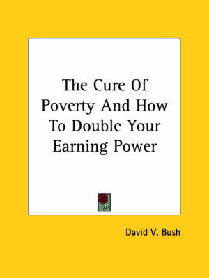 Book cover for The Cure of Poverty and How to Double Your Earning Power