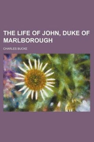 Cover of The Life of John, Duke of Marlborough