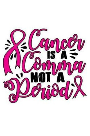 Cover of Cancer is a Comma not a Period