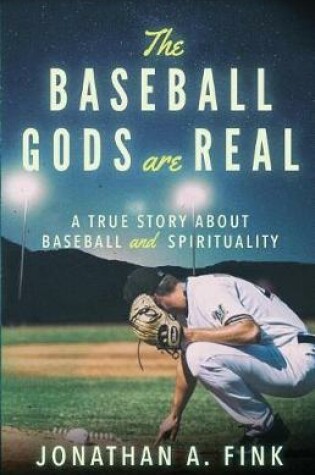 Cover of The Baseball Gods Are Real