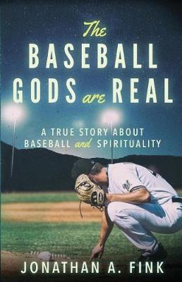 Book cover for The Baseball Gods Are Real