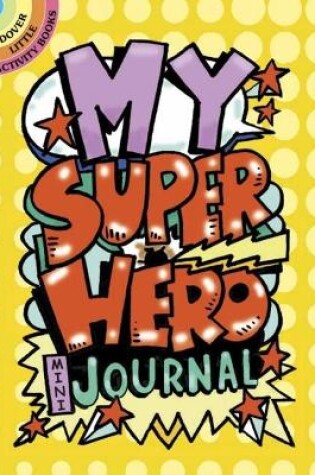 Cover of My Superhero Mini-Journal