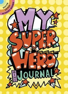 Book cover for My Superhero Mini-Journal