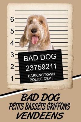 Book cover for Bad Dog Petits Bassets Griffons Vendeen