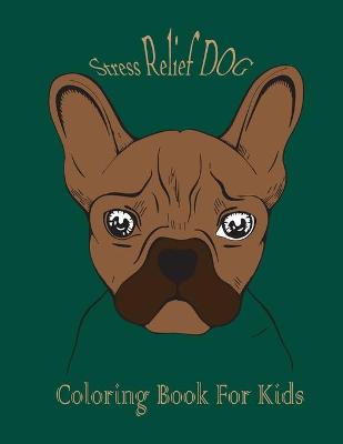 Book cover for stress relief dog coloring book for kids