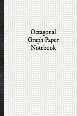 Cover of Octagonal Graph Paper Notebook