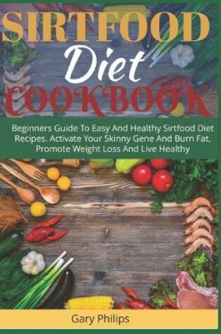 Cover of Sirtfood Diet Cookbook