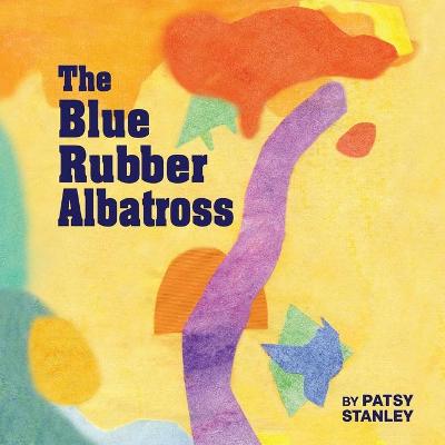 Book cover for The Blue Rubber Albatross