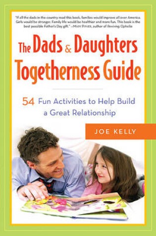 Cover of The Dads & Daughters Togetherness Guide
