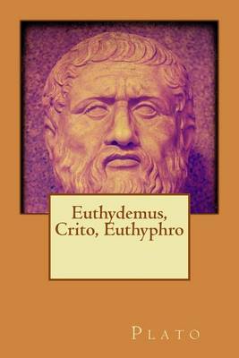 Book cover for Euthydemus, Crito, Euthyphro