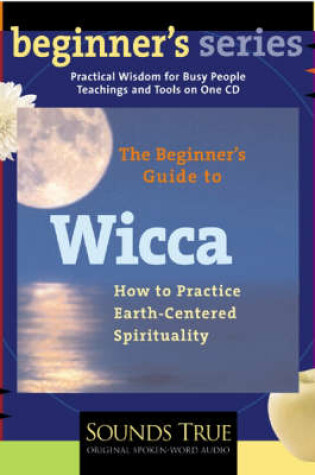 Cover of The Beginner's Guide to Wicca