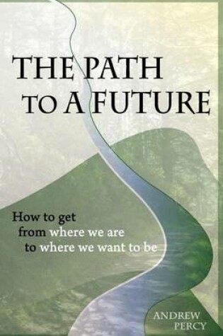 Cover of The Path to A Future