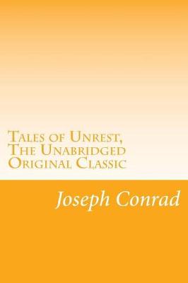 Book cover for Tales of Unrest, The Unabridged Original Classic