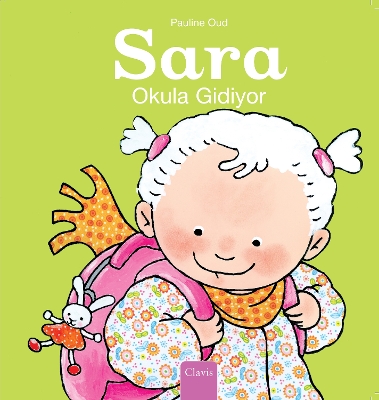 Book cover for Sara Okula Gidiyor (Sarah Goes To School, Turkish)