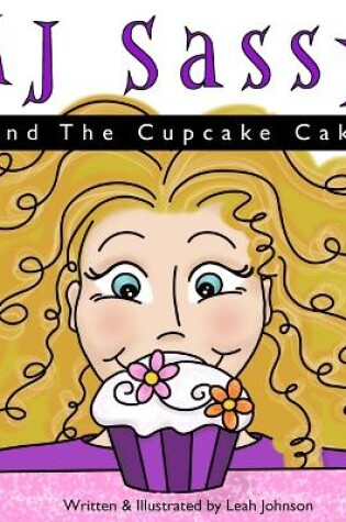 Cover of AJ Sassy and The Cupcake Cake