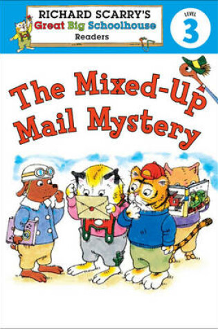 Cover of Richard Scarry's Readers (Level 3): The Mixed-Up Mail Mystery