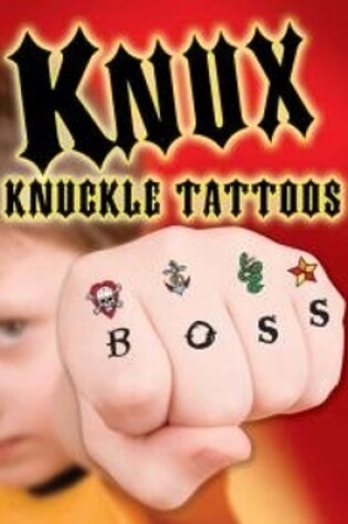 Cover of Knux -- Knuckle Tattoos for Boys