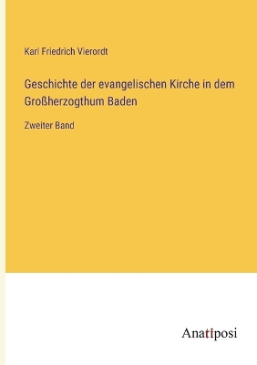 Book cover for Geschichte der evangelischen Kirche in dem Großherzogthum Baden