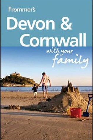Cover of Frommer's Devon and Cornwall With Your Family