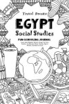 Book cover for Travel Dreams Egypt - Social Studies Fun-Schooling Journal