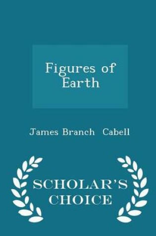 Cover of Figures of Earth - Scholar's Choice Edition