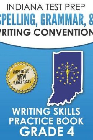 Cover of Indiana Test Prep Spelling, Grammar, & Writing Conventions Grade 4