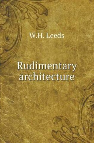 Cover of Rudimentary architecture