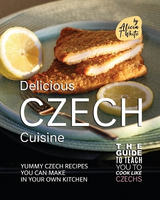 Book cover for Delicious Czech Cuisine