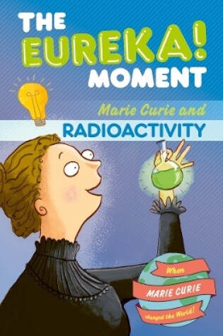 Cover of Radioactivity: The Eureka! Moment