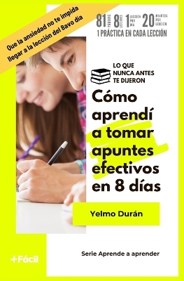 Book cover for C�mo aprend� a tomar apuntes efectivos en 8 d�as