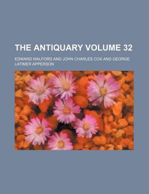 Book cover for The Antiquary Volume 32