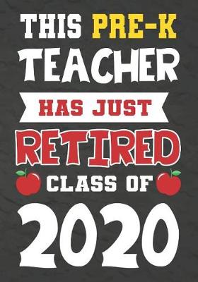 Book cover for This Pre-K Teacher Has Just Retired Class Of 2020