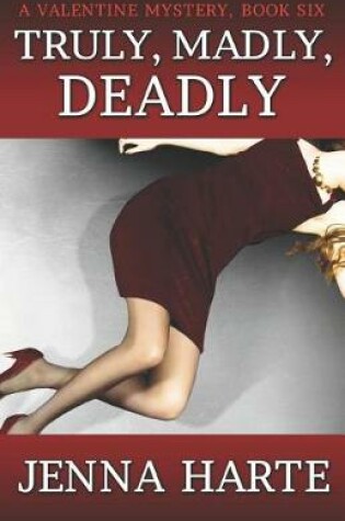 Cover of Truly, Madly, Deadly