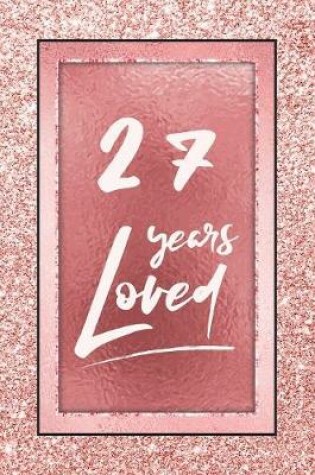 Cover of 27 Years Loved