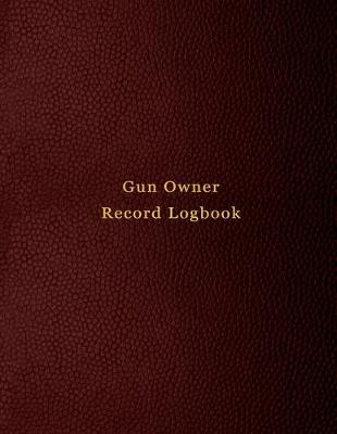 Book cover for Gun owner record Logbook