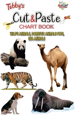 Book cover for Tubbys Cut & Paste Chart Book Wild's Animals, Domestic Animals Pets, Sea Animals