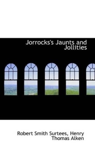 Cover of Jorrocks's Jaunts and Jollities