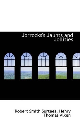 Book cover for Jorrocks's Jaunts and Jollities