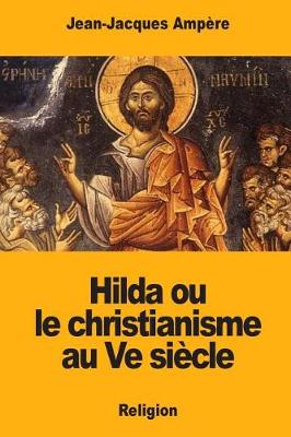 Book cover for Hilda ou le christianisme au Ve siecle