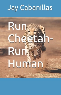 Book cover for Run Cheetah-Run Human