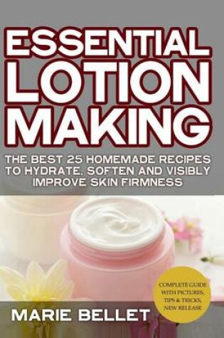 Cover of Essential Lotion Making