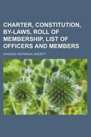 Cover of Charter, Constitution, By-Laws, Roll of Membership, List of Officers and Members