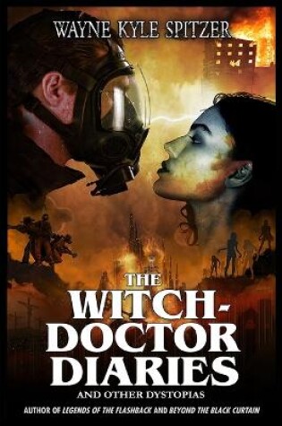 Cover of The Witch-Doctor Diaries and Other Dystopias