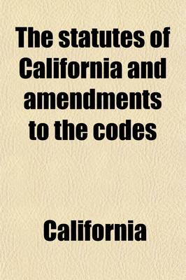 Book cover for The Statutes of California and Amendments to the Codes